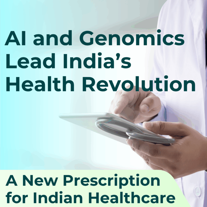 AI and Precision Medicine to Reshape Indian Healthcare