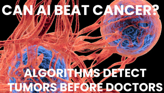 The New War in Medicine: AI Detecting Cancer Earlier Than Doctors