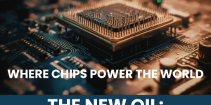 The Global Semiconductor War: Why Semiconductors Decide Global Power