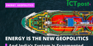 Iran War Exposes India’s Energy Blind Spot: Strait of Hormuz Is a Wake-Up Call for India’s Energy Strategy