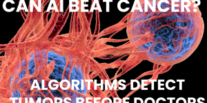 The New War in Medicine: AI Detecting Cancer Earlier Than Doctors