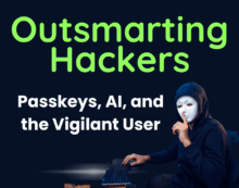 Passwords Are Dying—Smarter Threats Demand Smarter Shields