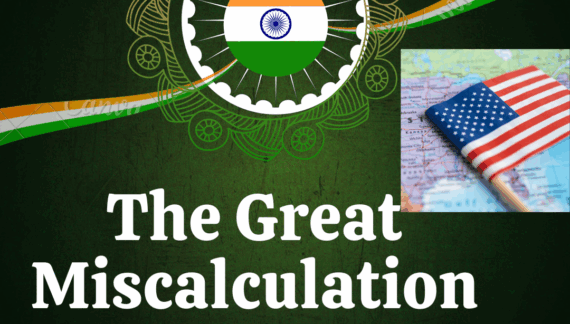 Trump’s India Gamble: A Strategic Blunder in the Making