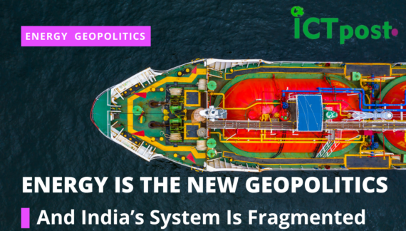 Iran War Exposes India’s Energy Blind Spot: Strait of Hormuz Is a Wake-Up Call for India’s Energy Strategy