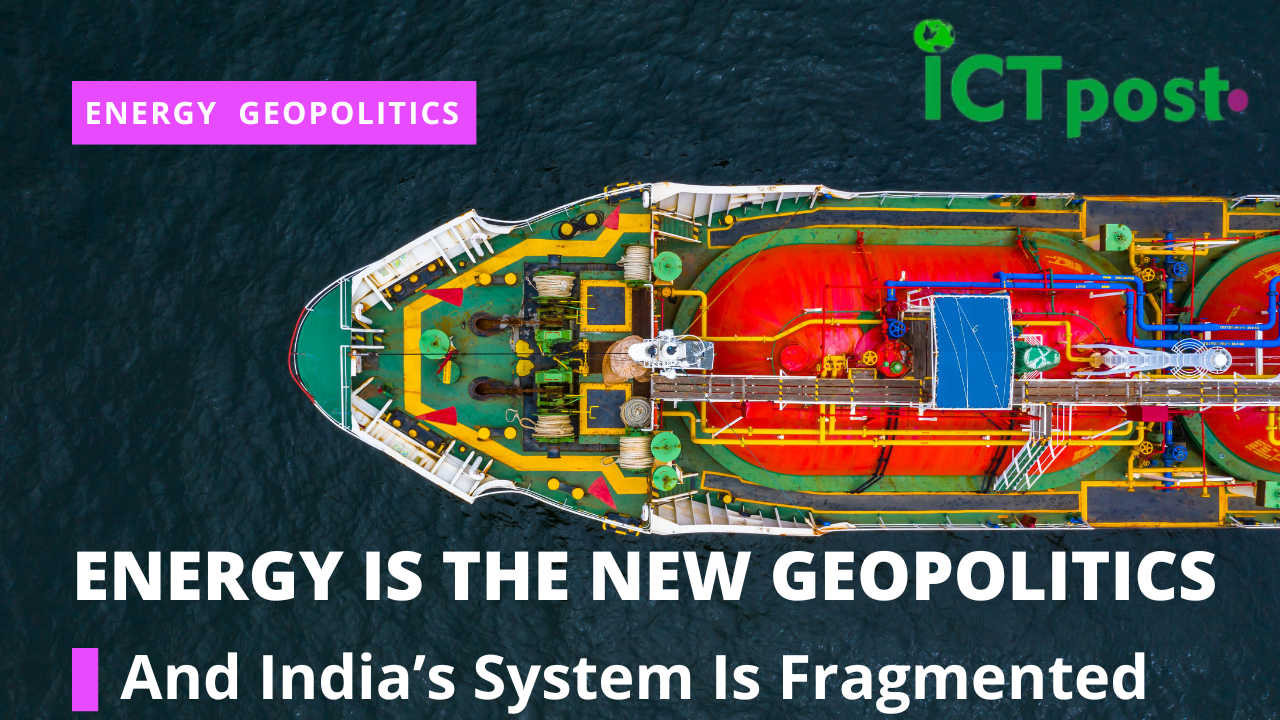 Iran War Exposes India’s Energy Blind Spot: Strait of Hormuz Is a Wake-Up Call for India’s Energy Strategy