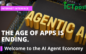 The Age of Apps Is Ending: How AI Agents Could Become the New Interface of Enterprise Computing