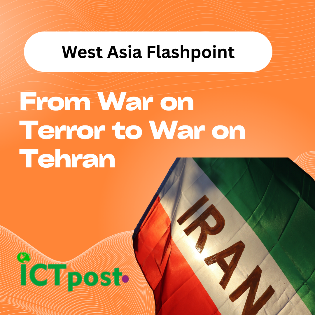 ‘War on Terror’ to Tehran: Regime Change, Geopolitics, and the Dangerous Logic of Escalation