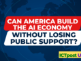 Can America Build the AI Economy Without Losing Public Support?
