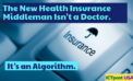 The New Health Insurance Middleman Isn’t a Doctor. It’s an Algorithm.