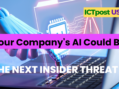 The Most Dangerous Hacker in Your Company Might Not Be Human