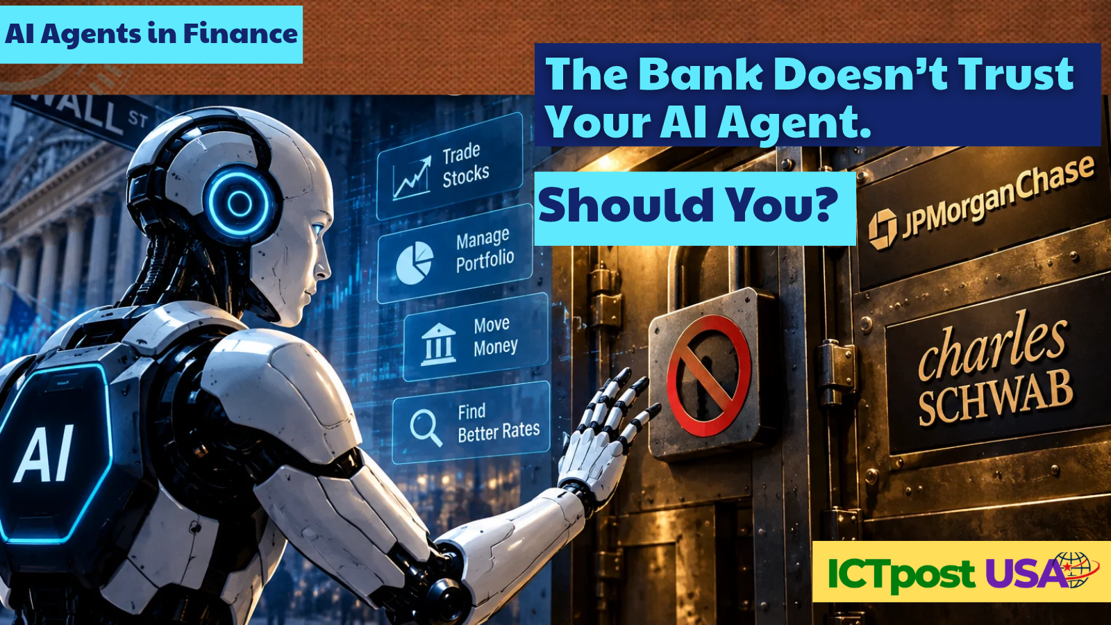 Your AI Agent Wants the Keys to Your Brokerage Account. Wall Street Just Said No.
