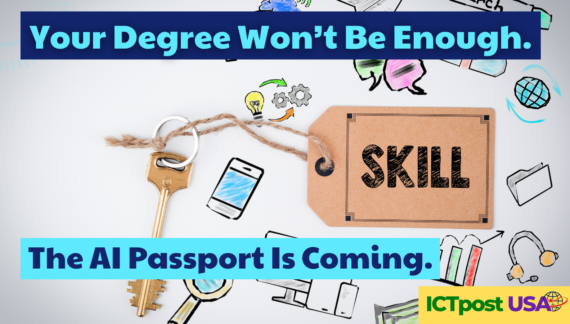 Your Degree Won’t Be Enough. Employers Want an AI Passport.